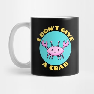 I Don't Give A Crab | Crab Pun Mug